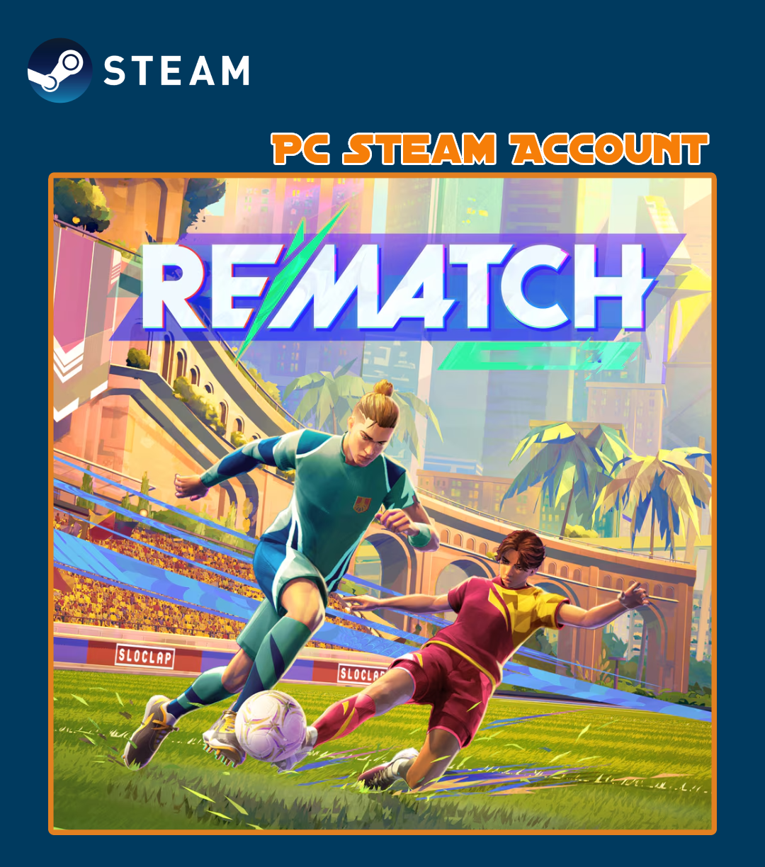 REMATCH - Compte Steam PC (Jeu préinstallé)